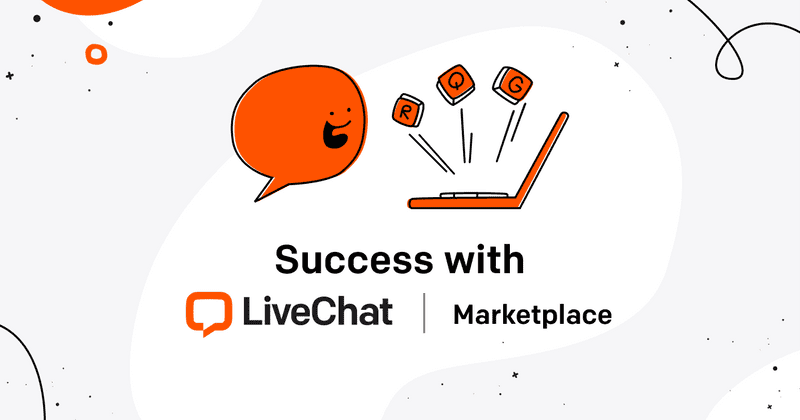 LiveChat Marketplace: how to succeed after submitting an app?